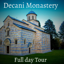 Excursion to Decani Monastery